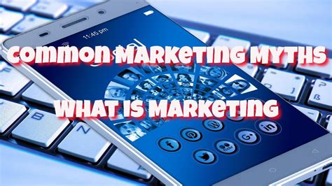 Common Marketing Myths What Is Marketing Youtube