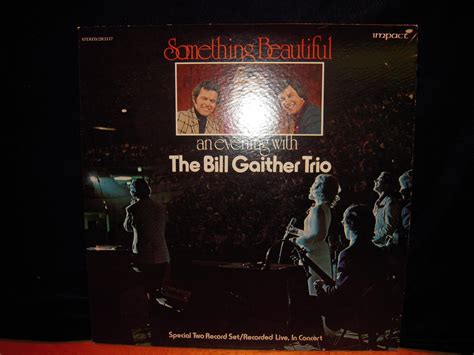 An Evening With The Bill Gaither Trio Something Beautiful Live Dbl