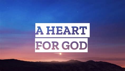 A Heart For God 3 Gods Heart For You September 25 2019