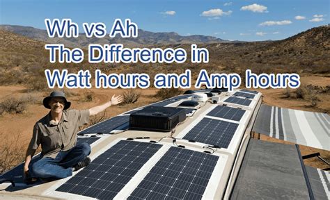 Wh Vs Ah The Difference In Watt Hours And Amp Hours Npp Power