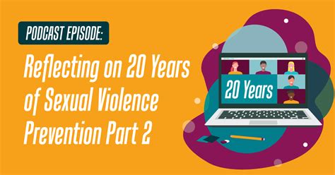 Reflecting On 20 Years Of Sexual Violence Prevention Part 2 National