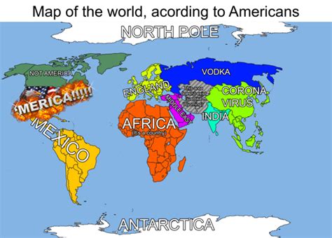 Map Of The World According To Americans Meme Guy