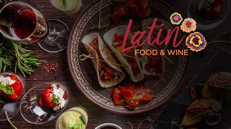 Latin Food And Wine Festival Tickets Event Dates And Schedule