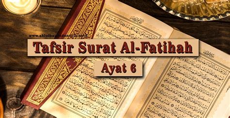 Tafsir Surat Al Fatihah Ayat 6 Ahlulbait Indonesia