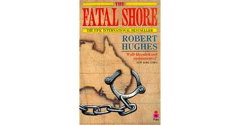 The Fatal Shore By Robert Hughes