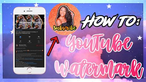 How To Create Youtube Watermark On Iphone L Monique Reid Youtube
