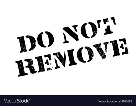 Do Not Remove Rubber Stamp Royalty Free Vector Image