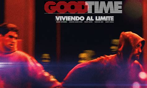 Good Time Viviendo Al Límite Revista Feel