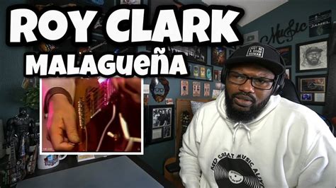 Roy Clark Malagueña Reaction Youtube