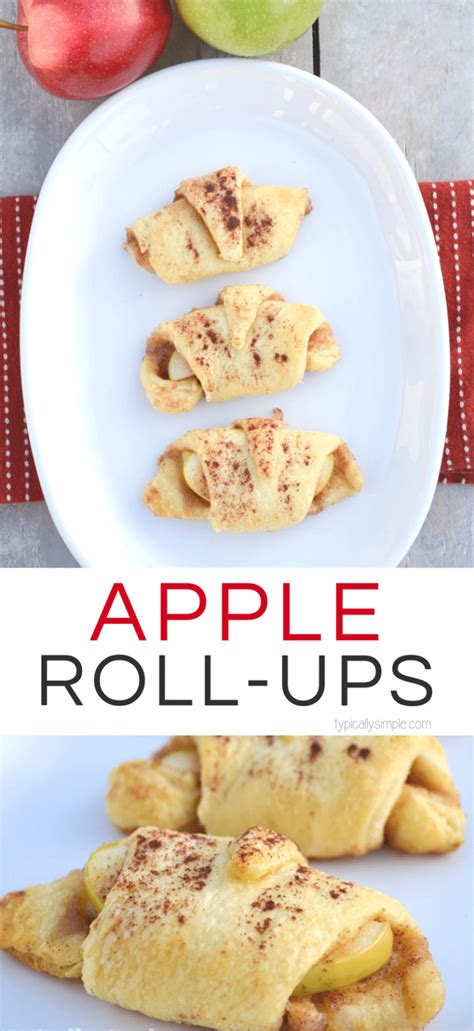 Apple Roll Ups Recipe Apple Recipes Easy Apple Recipes For Kids