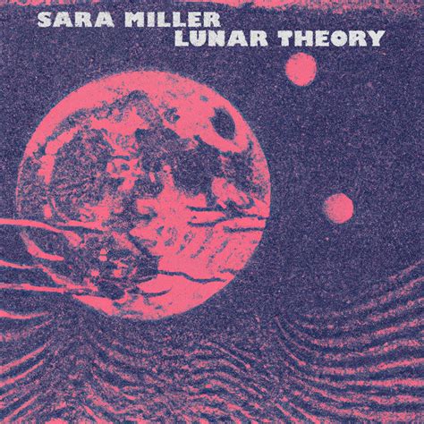 Lunar Theory Ep Sara Miller