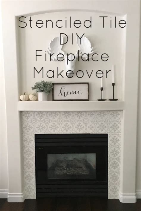 Stenciled Tile Diy Fireplace Makeover Diy Fireplace Fireplace Tile