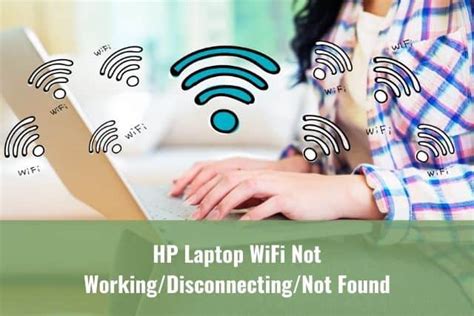 Hp Laptop Wifi Not Workingdisconnectingnot Foundturns Off Ready To Diy