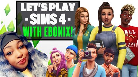 Lets Play The Sims 4 With Ebonix The Sims 4 Mods Custom Content