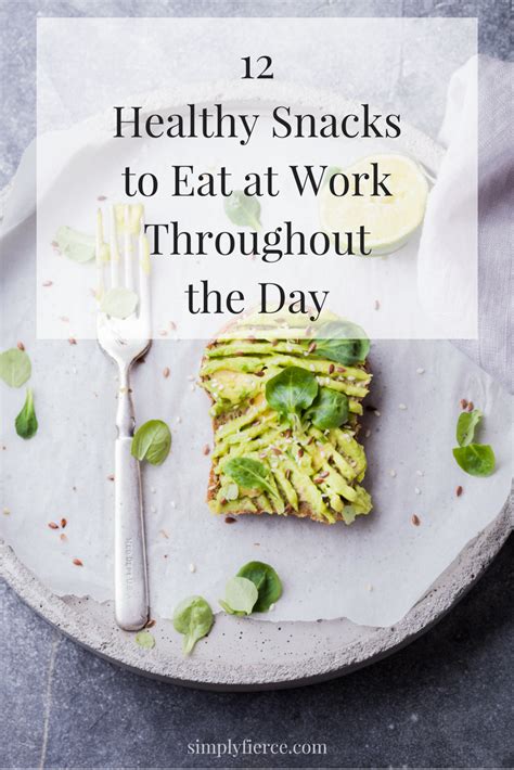 12 Healthy Snacks To Eat At Work Throughout The Day Healthy Snacks Healthy Eat