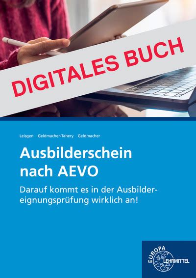 Auf der website des bundesministerium des. Ausbilderschein nach AEVO - Digitales Buch - Europa-Lehrmittel