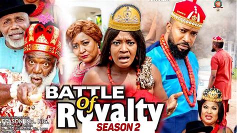 Battle Of Royalty Season 2 Trending Nigerian Movies 2021 Latest Nigerian Nollywood Movies