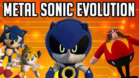 Sonic Plush Adventures Metal Sonic Evolution Youtube