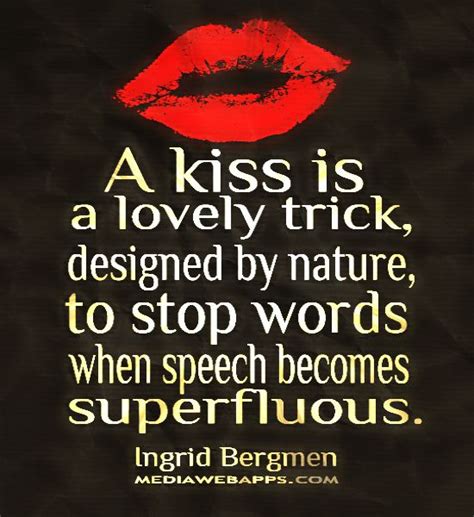 A Kiss Is A Lovely Trick Designed By Nature To Stop Words When Speech