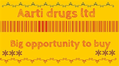 Aarti Drugs Ltd Share Latest News Today Aarti Drugs Ltd Share Q4