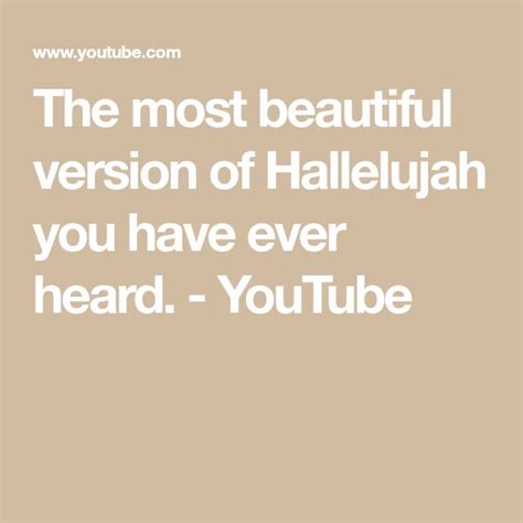 The Most Beautiful Version Of Hallelujah You Have Ever Heard Youtube