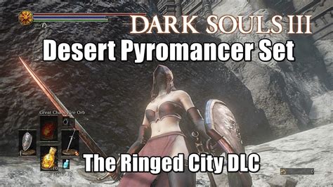Dark Souls 3 Desert Pyromancer Armor Set Location The Ringed City Dlc