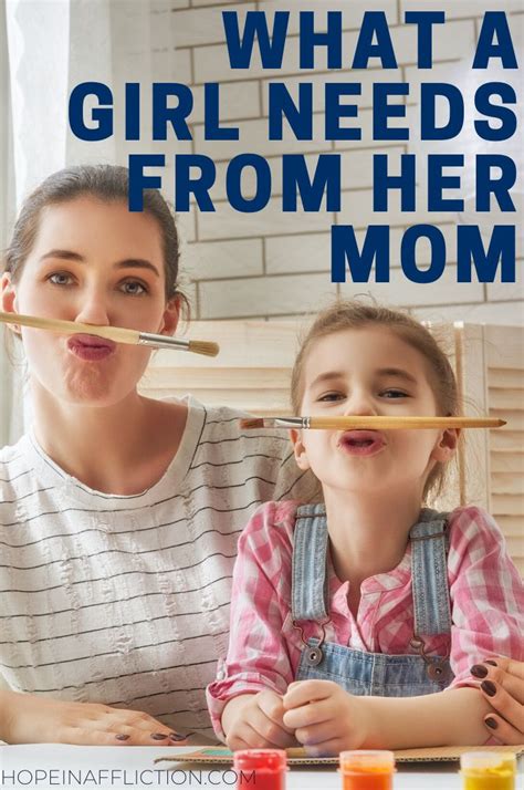 8 things a girl needs from her mom — hope in affliction raising daughters mom advice funny