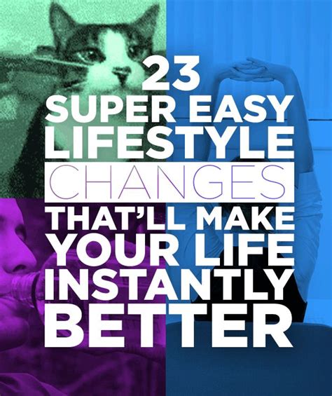 23 Easy Lifestyle Changes Thatll Make You Feel Instantly Better
