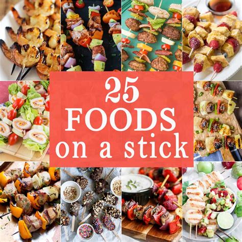 25 Foods On A Stick The Cookie Rookie