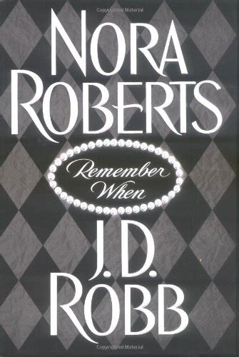 Remember When By Roberts Nora And Jd Robb Aka Nora Roberts Near