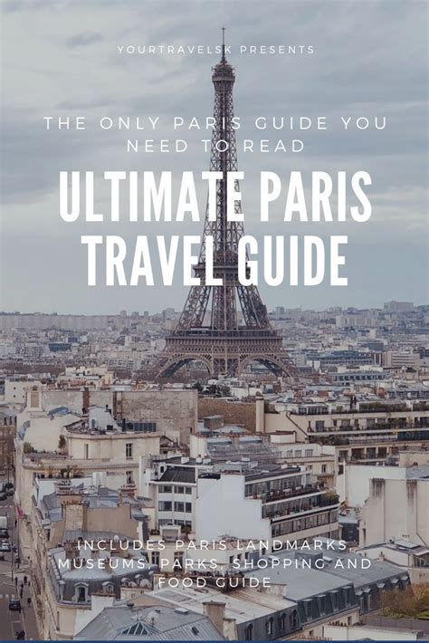 The Ultimate Paris Travel Guide Covers Landmarks And Historical Places