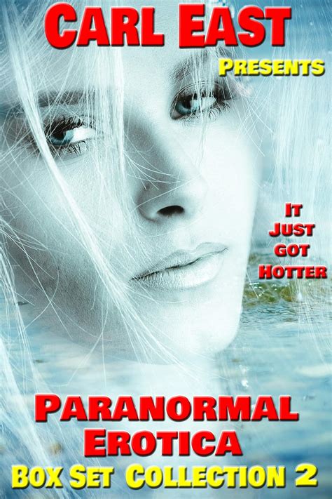 Paranormal Erotica Box Set Collection Kindle Edition By East Carl Literature Fiction
