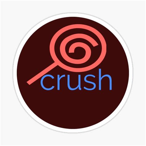 Worlds Famous Crush Sticker For Sale By Anujsir2710 Redbubble