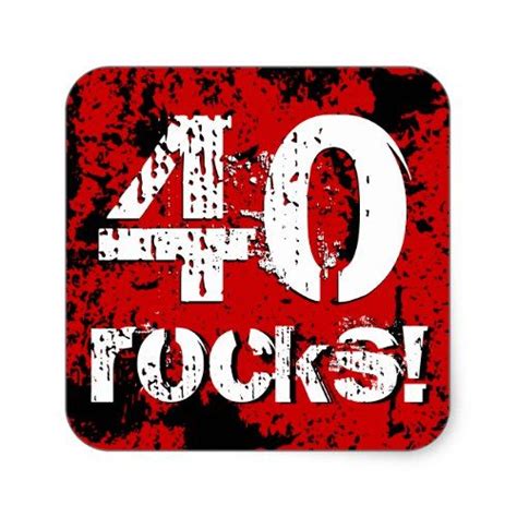 40th Birthday 40 Rocks Grunge Red And Black A01a Square Sticker