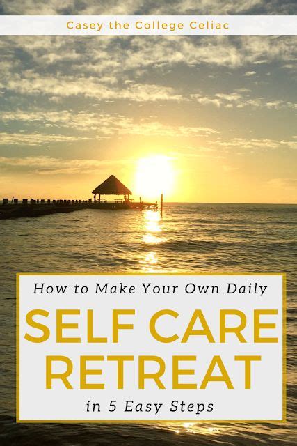 How To Create Your Own Daily Self Care Retreat In 5 Easy Steps Self