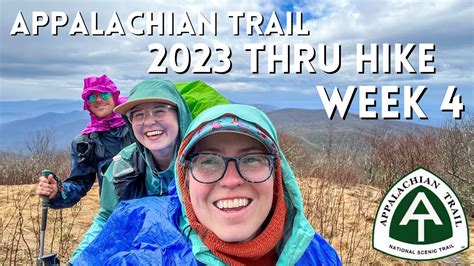 week 4 appalachian trail thru hike april 2023 youtube
