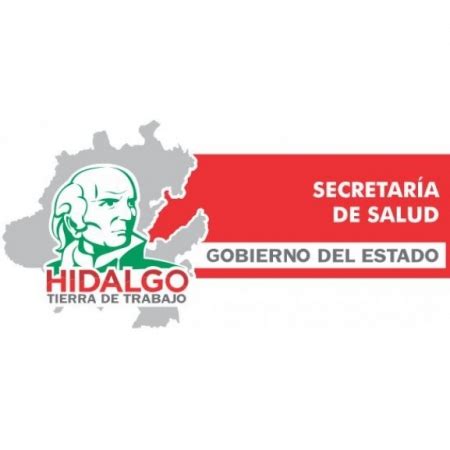 16 de abril de 2021. Secretaria De Salud De Hidalgo Gobierno Del Estado De Hidalgo Jose Francisco Olvera Ruiz 2011 ...