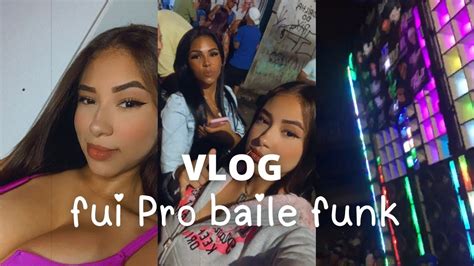 Vlog Fui Pro Baile Funk Youtube