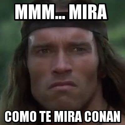 MMM Mira Como Te Mira Conan Mira Conan Memes Things To Think