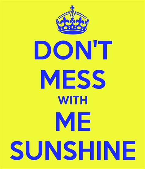Picture Of Dont Mess With Me Funny Quotes Quotesgram