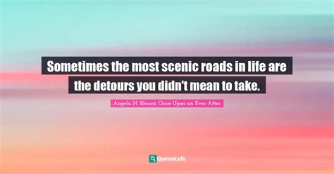 Best Detour Quotes With Images To Share And Download For Free At Quoteslyfe