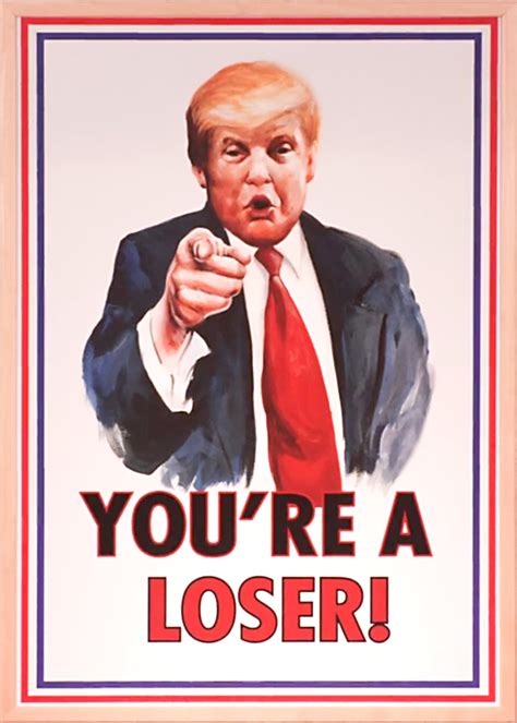 "You're A Loser" poster : KimmySchmidt