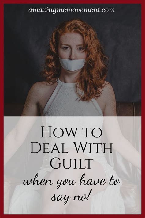 How To Deal With Guilt When You Have To Say No To Someone Dealing With Guilt Guilt