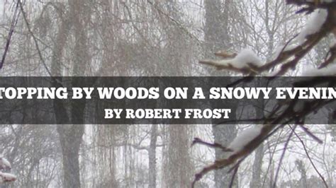 Stopping By Woods On A Snowy Evening By Robert Frost Youtube