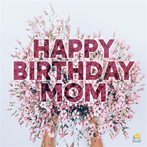 150 Heartfelt And Cute Ways To Say Happy Birthday Mom