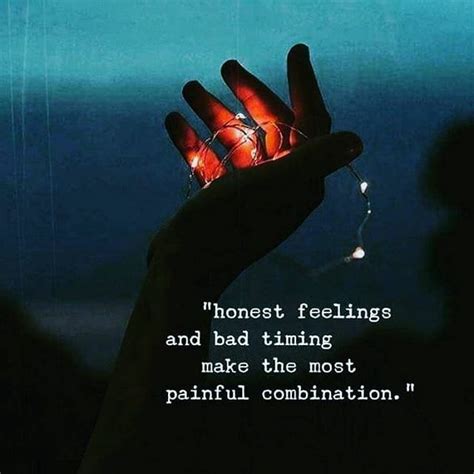 Honest Feelings And Bad Timing Make The Most Painful Combination
