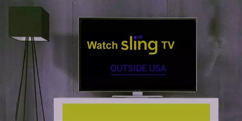 How To Watch Sling Tv Outside The Usa 4 Easy Steps Artofit