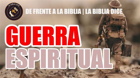 26 Guerra Espiritual La Biblia Dice De Frente A La Biblia Youtube