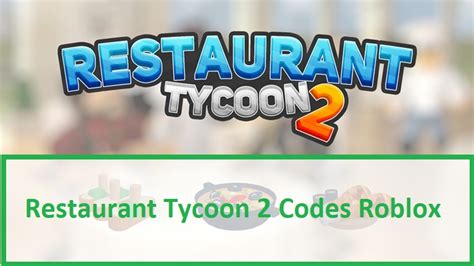 Murder mystery 2 is a fun game to play and things become more interesting if you can get roblox murder mystery codes. Restaurant Tycoon 2 Codes 2021: February 2021(NEW! Roblox) - MrGuider