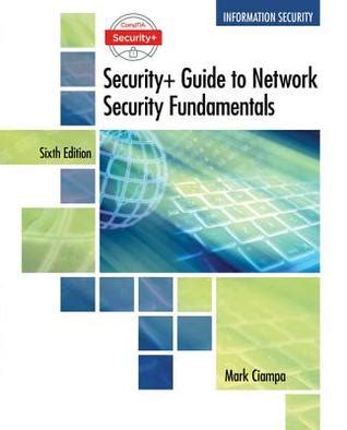 This best seller provides a practical introduction to network and computer security. Comptia Security+ Guide to Network Security Fundamentals by Mark Ciampa